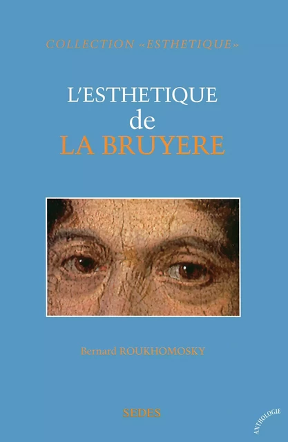 L'Esthétique de La Bruyère - Bernard Roukhomovsky - Editions Sedes