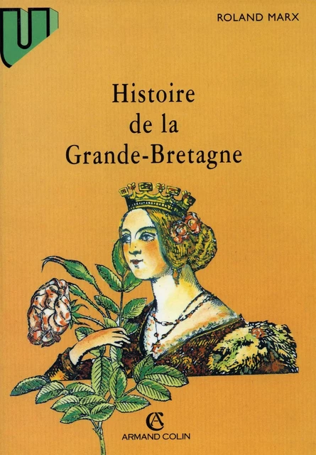 Histoire de la Grande-Bretagne, du Ve siècle à nos jours - Roland Marx - Armand Colin