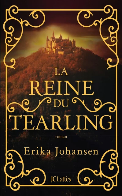 La reine du Tearling - Erika Johansen - JC Lattès