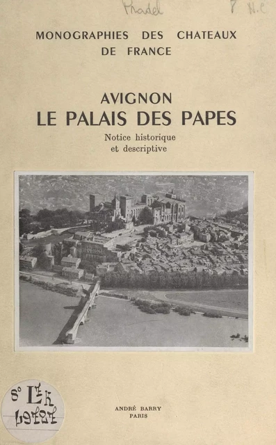 Avignon, le Palais des Papes - Pierre Pradel - FeniXX réédition numérique