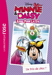 Minnie &amp; Daisy, amies pour la vie 02 - Un trio de choc !