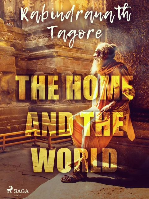 The Home and the World - Rabindranath Tagore - Saga Egmont International