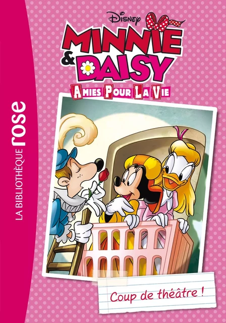 Minnie &amp; Daisy, amies pour la vie 01 - Coup de théâtre ! -  Walt Disney company - Hachette Jeunesse