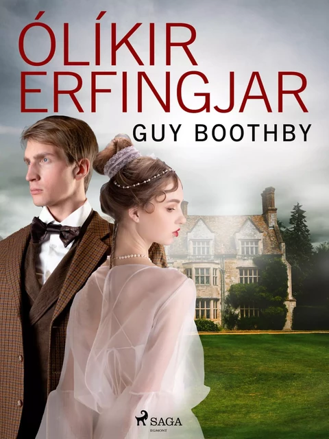 Ólíkir erfingjar - Guy Boothby - Saga Egmont International