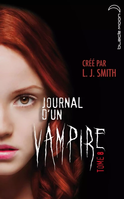 Journal d'un vampire 8 - L.J. Smith - Hachette Black Moon