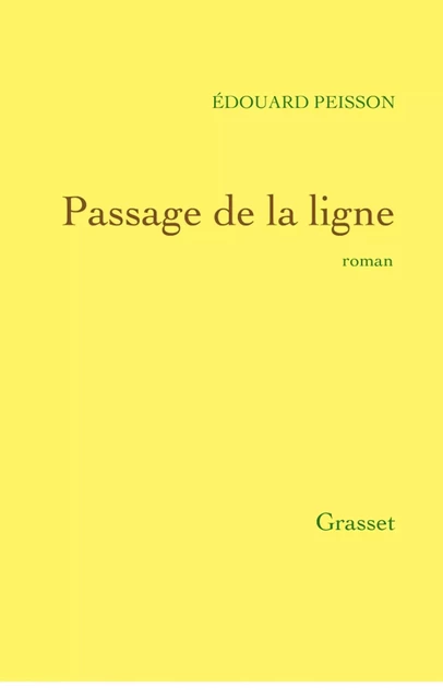 Passage de la ligne - Édouard Peisson - Grasset