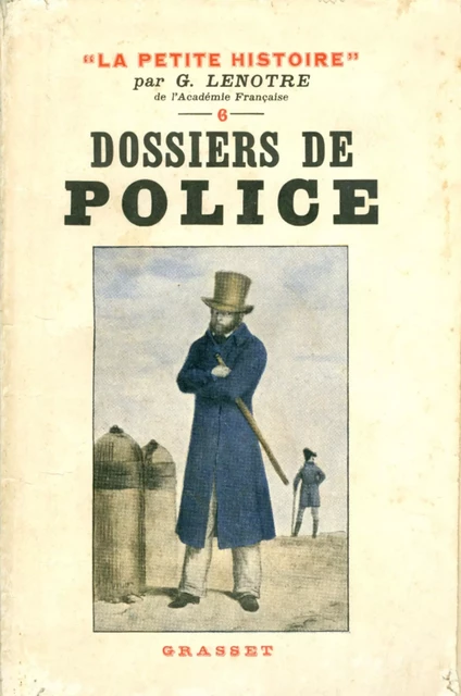 Dossiers de police - G. Lenôtre - Grasset