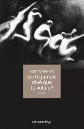 As-tu jamais rêvé que tu volais ?