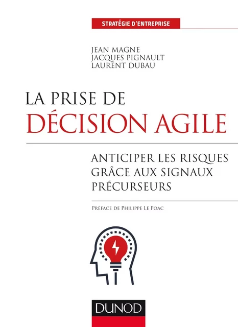 La prise de décision agile - Jean Magne, Jacques Pignault, Laurent Dubau - Dunod