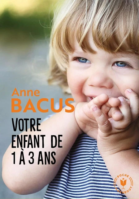 Votre enfant de 1 à 3 ans - Anne Bacus - Marabout