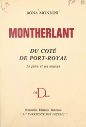 Montherlant, du côté de Port-Royal