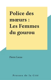 Police des mœurs : Les Femmes du gourou