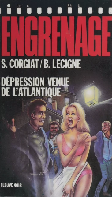 Engrenage : Dépression venue de l'Atlantique - Sylviane Corgiat, Bruno Lecigne - FeniXX réédition numérique