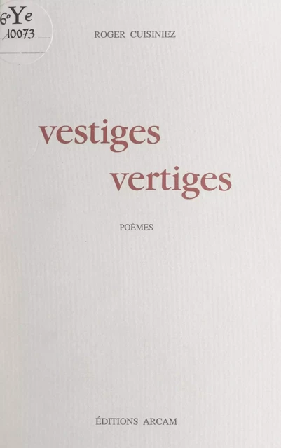 Vestiges vertiges - Roger Cuisiniez - FeniXX réédition numérique