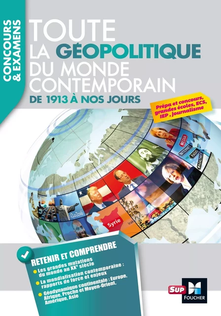 Toute la géopolitique du monde contemporain - De 1913 à nos jours - Eric Auburtin, Bruno Billmann, Pascal Brenneur, Stéphane Dubois, Alain Joyeux, Laëtitia Laumonier - Foucher