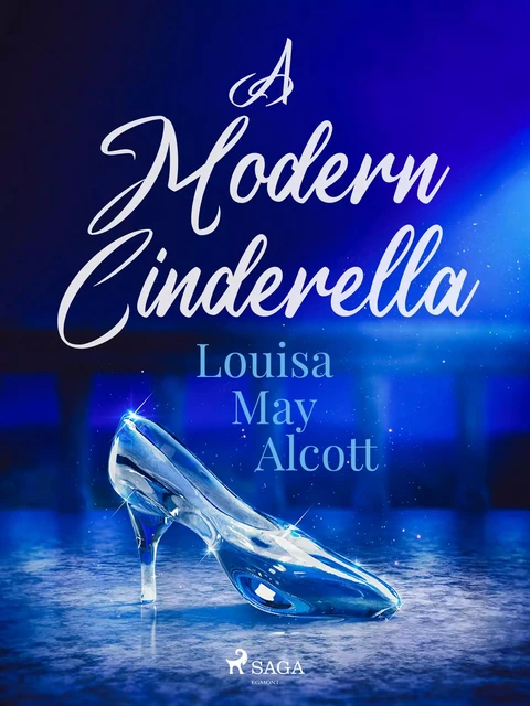 A Modern Cinderella - Louisa May Alcott - Saga Egmont International