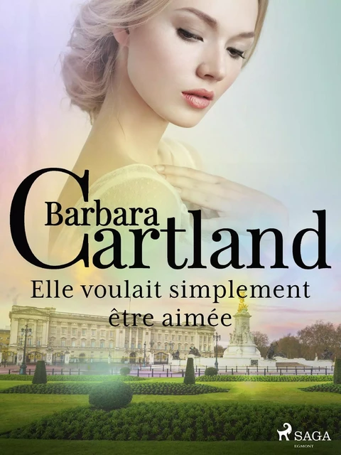 Elle voulait simplement être aimée - Barbara Cartland - Saga Egmont French