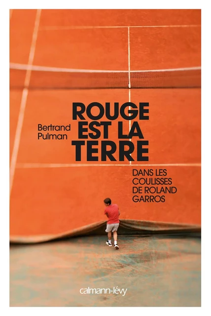 Rouge est la terre - Bertrand Pulman - Calmann-Lévy