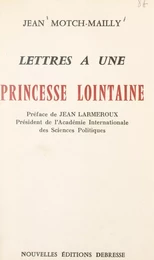 Lettres à une princesse lointaine