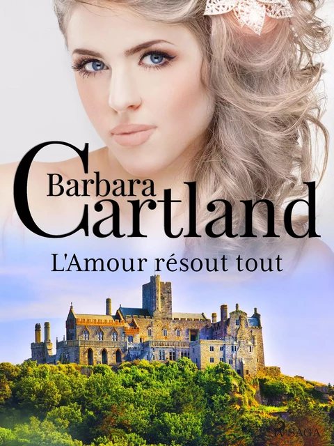 L'Amour résout tout - Barbara Cartland - Saga Egmont French