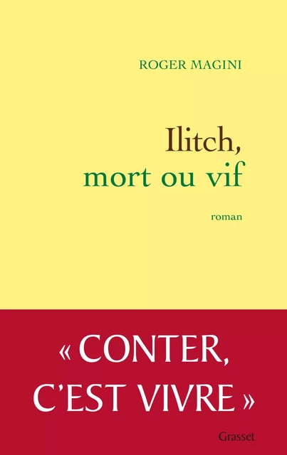 Ilitch, mort ou vif - Roger Magini - Grasset