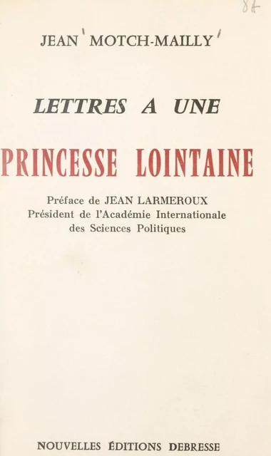 Lettres à une princesse lointaine - Jean Motch-Mailly - FeniXX réédition numérique