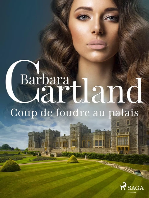 Coup de foudre au palais - Barbara Cartland - Saga Egmont French