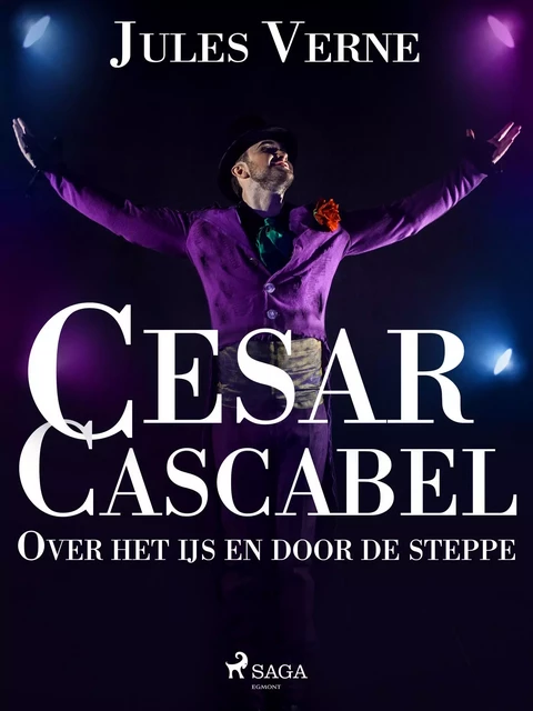 Cesar Cascabel - Over het ijs en door de steppe - Jules Verne - Saga Egmont International