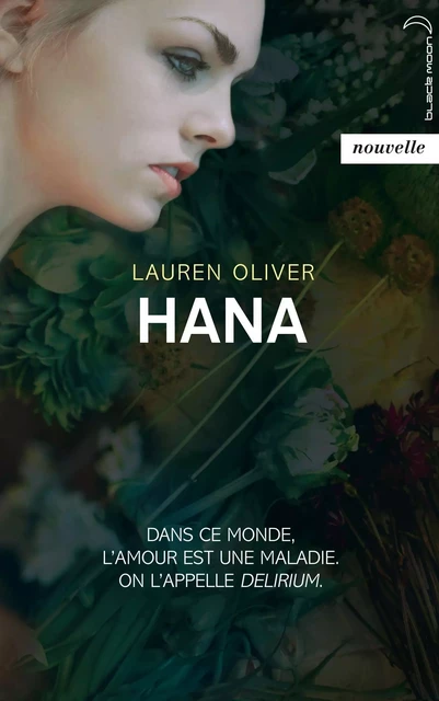 Delirium - Hana - Lauren Oliver - Hachette Romans