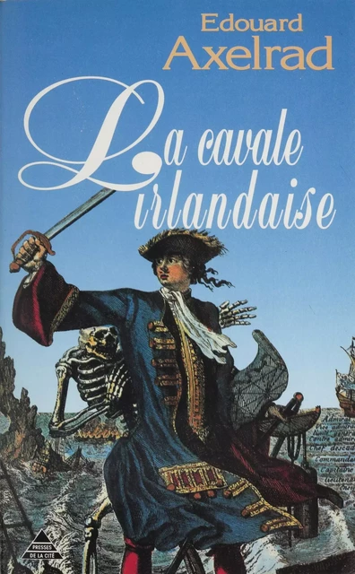 La Cavale irlandaise - Édouard Axelrad - Presses de la Cité (réédition numérique FeniXX)