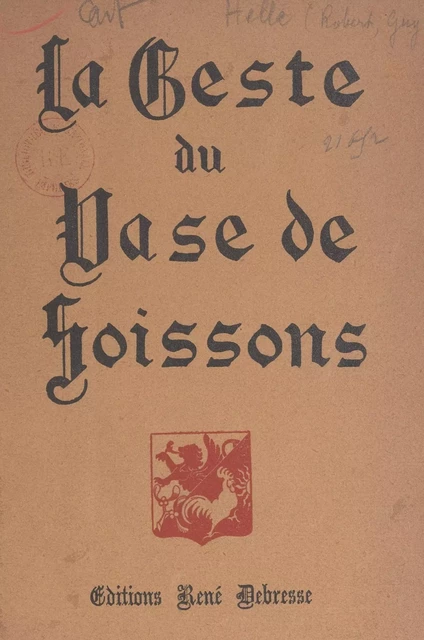 La geste du vase de Soissons - Robert Guy d'Helle - FeniXX réédition numérique