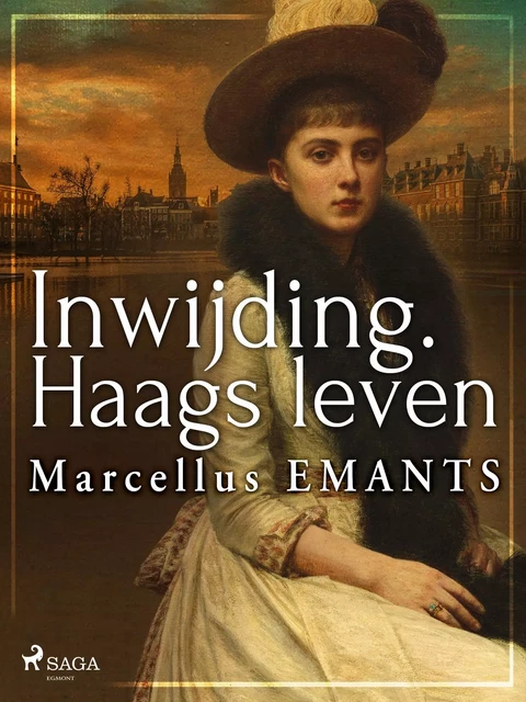 Inwijding. Haags leven - Marcellus Emants - Saga Egmont International