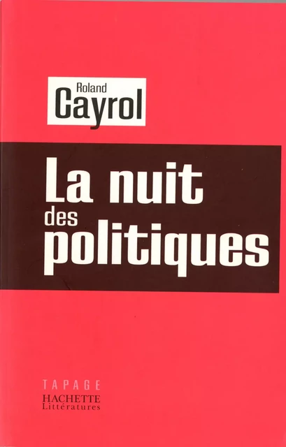 La nuit des politiques - Roland Cayrol - Hachette Littératures