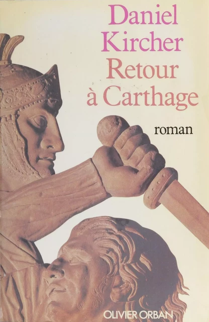 Retour à Carthage - Daniel Kircher - Plon (réédition numérique FeniXX)