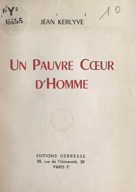 Un pauvre cœur d'homme - Jean Kerlyve - FeniXX réédition numérique