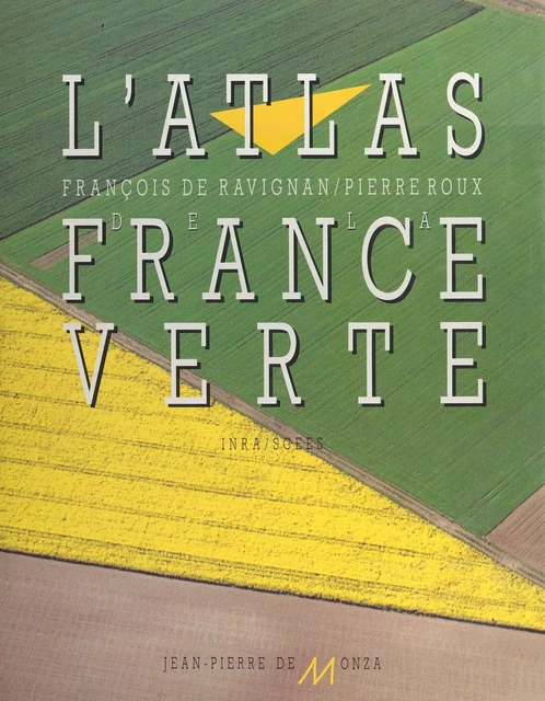 L'atlas de la France verte - François de Ravignan, Pierre Roux - FeniXX réédition numérique