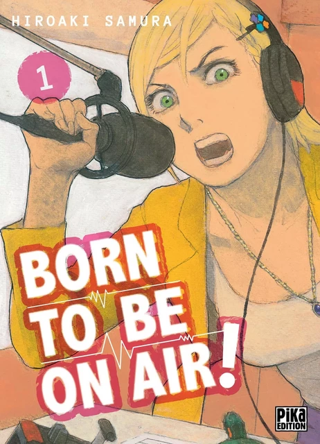 Born to be on air! T01 - Hiroaki Samura - Pika