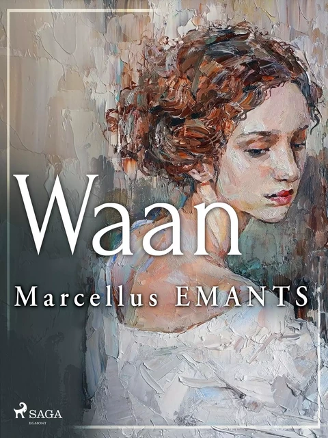 Waan - Marcellus Emants - Saga Egmont International