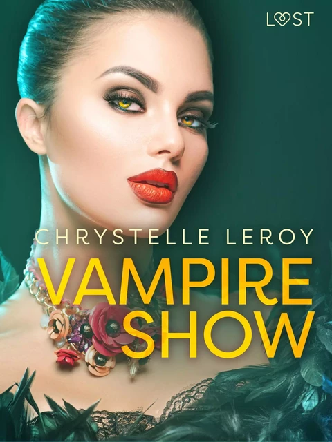 Vampire show - Une nouvelle érotique - Chrystelle Leroy - Saga Egmont French