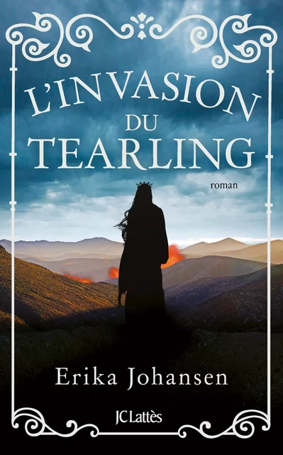 L'invasion du Tearling - Erika Johansen - JC Lattès