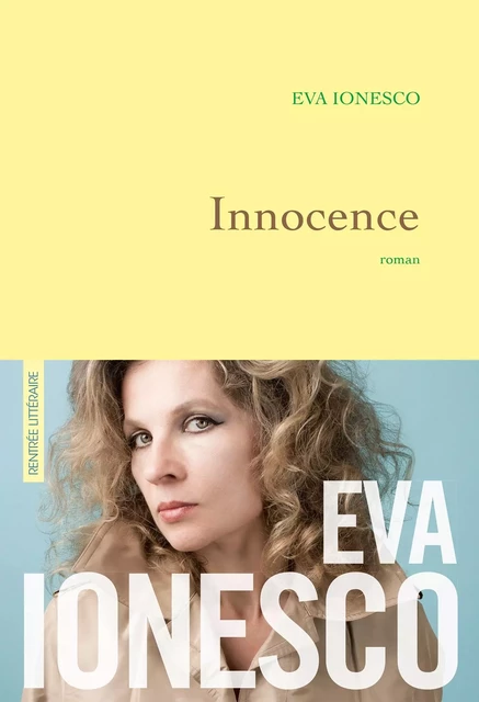 Innocence - Eva Ionesco - Grasset