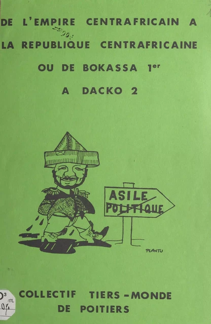 De l'Empire centrafricain à la République centrafricaine -  Collectif Tiers-Monde de Poitiers - FeniXX réédition numérique