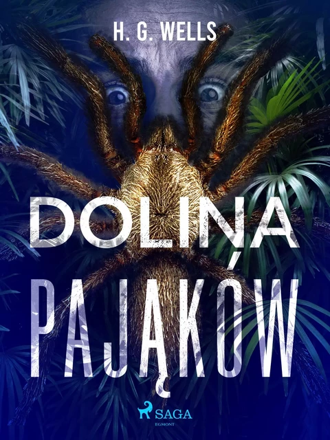 Dolina pająków - H. G. Wells - Saga Egmont International