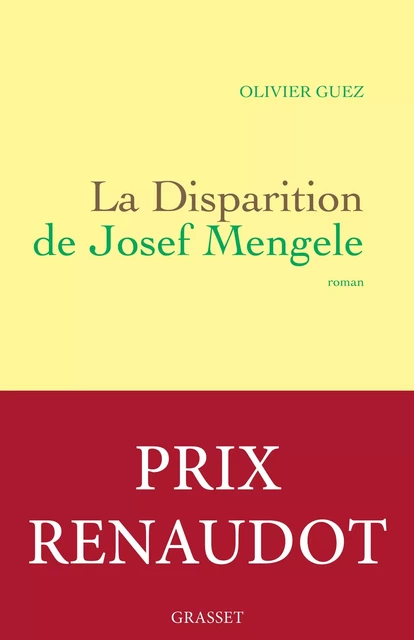 La disparition de Josef Mengele - Olivier Guez - Grasset