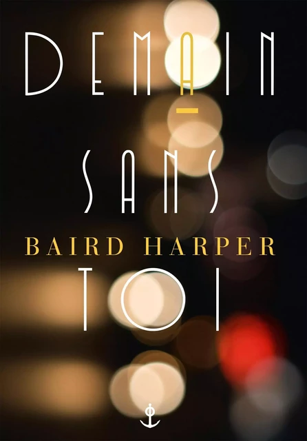 Demain sans toi - Baird Harper - Grasset