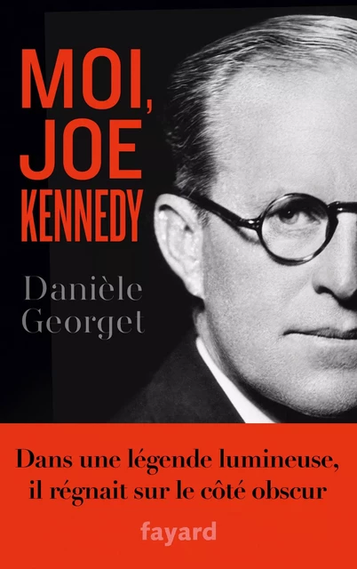 Moi, Joe Kennedy - Danièle Georget - Fayard