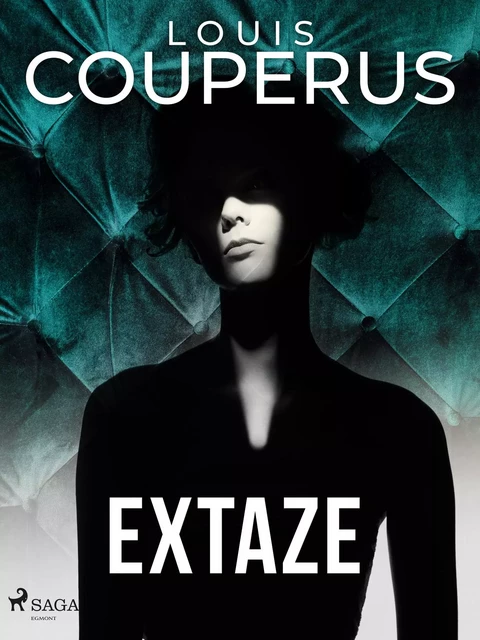 Extaze - Louis Couperus - Saga Egmont International