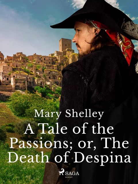 A Tale of the Passions; or, The Death of Despina - Mary Shelley - Saga Egmont International