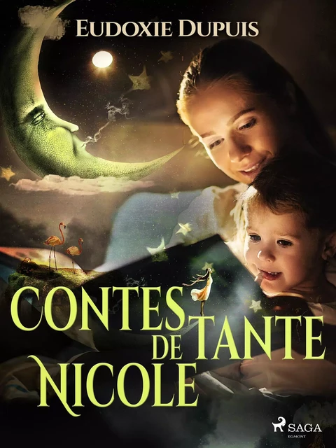 Contes de tante Nicole - Eudoxie Dupuis - Saga Egmont French