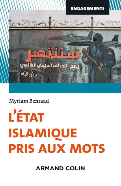 L'Etat islamique pris aux mots - Myriam Benraad - Armand Colin